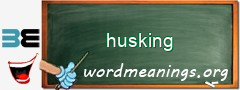 WordMeaning blackboard for husking